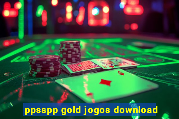 ppsspp gold jogos download